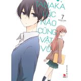 Tanaka Lúc Nào Cũng Vật Vờ - Tập 7 (Tặng Kèm Photo Strip)