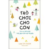 Trò Chơi Cho Con : Trò Vui Dễ Nhất Thế Gian Với Một Tờ Giấy