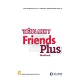 Tiếng Anh Lớp 7 - Friends Plus - Workbook - Chân Trời Sáng Tạo
