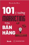 101 Ý Tưởng Marketing Trong Bán Hàng