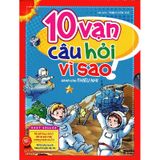 10 Vạn Câu Hỏi Vì Sao - Hộp T1