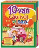 10 Vạn Câu Hỏi Vì Sao - Hộp T2