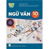 Ngữ Văn Lớp 10 - Tập 2 - Kết Nối Tri Thức Với Cuộc Sống