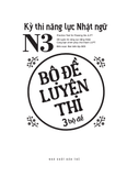 Kỳ Thi Năng Lực Nhật Ngữ N3 - Bộ Đề Luyện Thi (3 Bộ Đề)