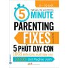 5 Phút Dạy Con - 5 Minute Parenting Fixes