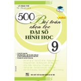 500 Bài Toán Chọn Lọc Đại Số Hình Học Lớp 9