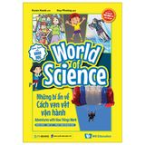 World Of Science-Những Bí Ẩn Về Cách Vạn Vật Vận Hành