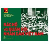 Di Sản Hồ Chí Minh. Bác Hồ Với Quân Đội Nhân Dân Việt Nam