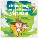 Bé Học Khám Phá Cuộc Sống - Răng Nhỏ Phiêu Lưu 03: Chiếc Răng Trở Về Cội Nguồn Việt Nam