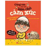 Cùng Con Học Cách Làm Chủ Cảm Xúc - Đôi Khi Tớ Không Muốn