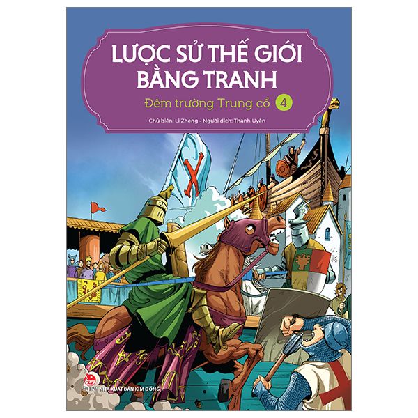 Lược Sử Thế Giới Bằng Tranh - Tập 4 - Đêm Trường Trung Cổ
