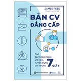 Bản CV Đẳng Cấp - Tạo Ấn Tượng Mạnh Với Nhà Tuyển Dụng Chỉ Trong 7 Giây