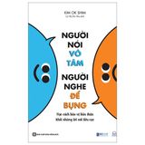 Người Nói Vô Tâm, Người Nghe Để Bụng: Học Cách Bảo Vệ Bản Thân Khỏi Những Lời Nói Tiêu Cực