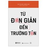 Từ Đơn Giản Đến Trường Tồn