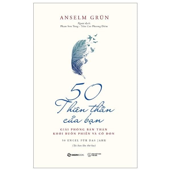 50 Thiên Thần Của Bạn - Giải Phóng Bản Thân Khỏi Buồn Phiền Và Cô Đơn (Tái Bản)