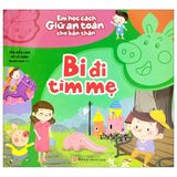 Em Học Cách Giữ An Toàn Cho Bản Thân: Bi Đi Tìm Mẹ