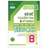 Big 4 Bộ Đề Tự Kiểm Tra 4 Kỹ Năng Nghe - Nói - Đọc - Viết Tiếng Anh (Cơ Bản Và Nâng Cao) Lớp 8 Tập 2 (Global)