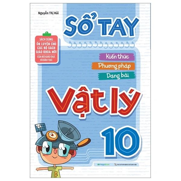 Sổ Tay Kiến Thức - Phương Pháp - Dạng Bài Vật Lý 10