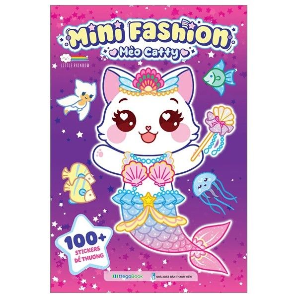 Mini Fashion - Mèo Catty (100+ Stickers Dễ Thương) - Sách Bóc Dán Sticker Cho Bé Gái