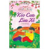 Đồng Dao Cho Em - Kéo Cưa Lừa Xẻ