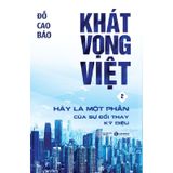 Khát Vọng Việt - Tập 2: Hãy Là Một Phần Của Sự Đổi Thay Kỳ Diệu