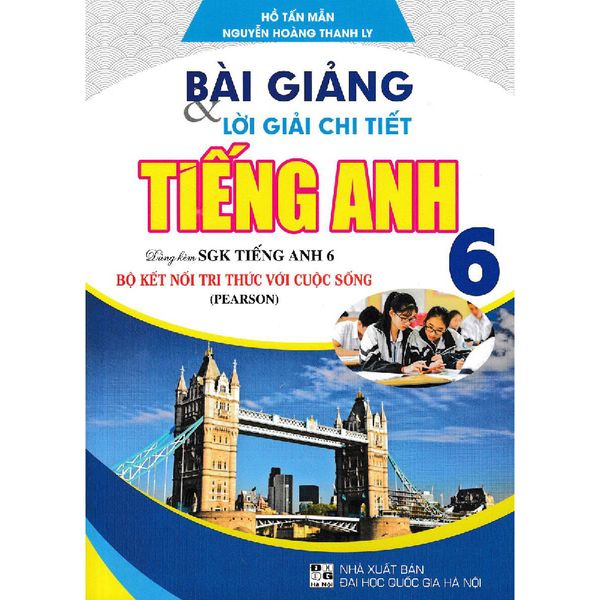 Bài Giảng & Lời Giải Chi Tiết Anh Lớp 6 (Kết Nối Tri Thức)