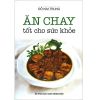 Ăn Chay Tốt Cho Sức Khỏe