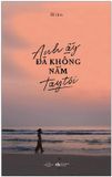 Anh ấy Đã Không Nắm Tay Tôi