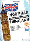 Ngữ Pháp Và Giải Thích Ngữ Pháp Tiếng Anh Cơ Bản Và Nâng Cao 80/20 - Tập 1