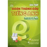 Bài Tập Hoàn Thành Câu Tiếng Anh ( Ôn Thi Vào Lớp 10 Và 10 Chuyên )