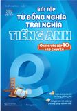 Bài Tập Từ Đồng Nghĩa, Trái Nghĩa Tiếng Anh (Ôn Thi Vào Lớp 10 Và 10 Chuyên)