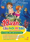 10 Vạn Câu Hỏi Vì Sao_Cá Ngựa, Chim Cánh Cụt Và Cá Sấu