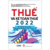 Thuế Và Kế Toán Thuế 2022 (Áp Dụng Cho Các Doanh Nghiệp Việt Nam)