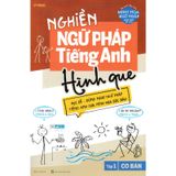 Nghiền Ngữ Pháp Tiếng Anh Hình Que - Tập 1: Cơ Bản