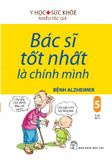 Bác Sĩ Tốt Nhất Là Chính Mình - Tập 5 - Bệnh Alzheimer