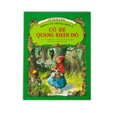 Cổ Tích Vàng - Những Câu Chuyện Nhân Ái - Cô Bé Quàng Khăn Đỏ