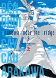 Bên Dưới Cây Cầu Arakawa - Arakawa Under The Bridge - Tập 3 - Tặng Kèm Postcard