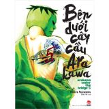 Bên Dưới Cây Cầu Arakawa - Arakawa Under The Bridge - Tập 5 - Tặng Kèm Postcard