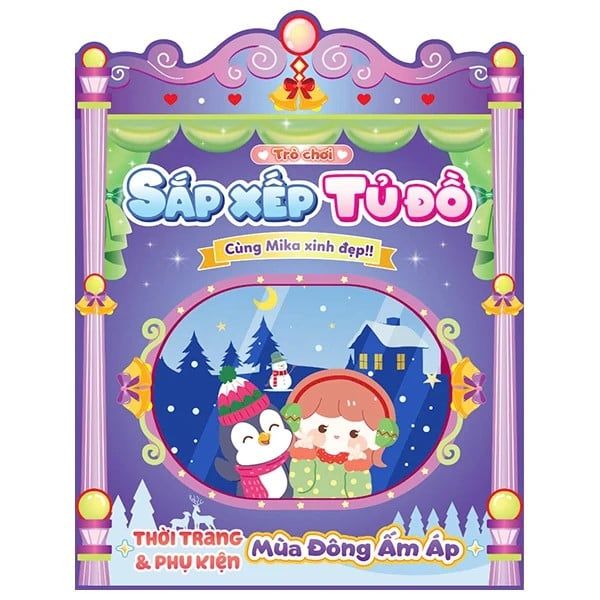 Trò Chơi Sắp Xếp Tủ Đồ Cùng Mika Xinh Đẹp: Thời Trang Và Phụ Kiện Mùa Đông Ấm Áp - Sách Bóc Dán Sticker Cho Bé Gái