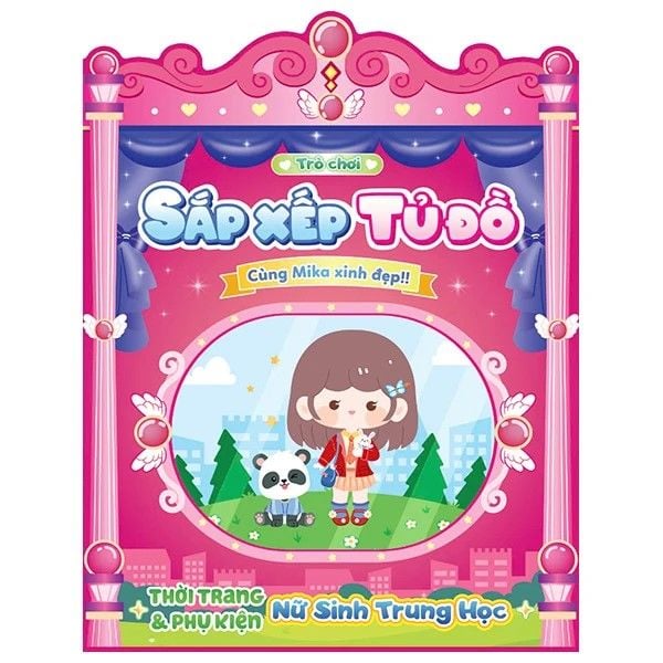 Trò Chơi Sắp Xếp Tủ Đồ Cùng Mika Xinh Đẹp: Thời Trang Và Phụ Kiện Nữ Sinh Trung Học - Sách Bóc Dán Sticker Cho Bé Gái