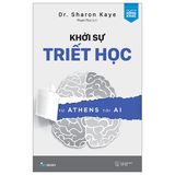 Khởi Sự Triết Học - Từ Athens Toi Ai