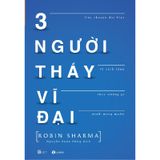 Ba Người Thầy Vĩ Đại (Tái Bản 2019)