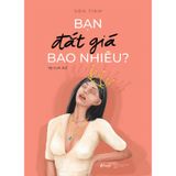 Bạn Đắt Giá Bao Nhiêu? (Tái Bản 2021)