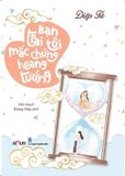 Bạn Trai Tôi Mắc Chứng Hoang Tưởng