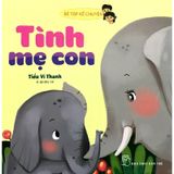 Bé Tập Kể Chuyện - Tình Mẹ Con