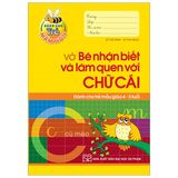 Bé Vào Lớp 1 - Vở Bé Nhận Biết Và Làm Quen Chữ Cái (Dành Cho Bé 4 - 5 Tuổi)