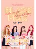 Black Pink - Mãi Mãi Bên Nhau