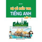 Bộ Đề Kiểm Tra Tiếng Anh - Lớp 7