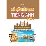 Bộ Đề Kiểm Tra Tiếng Anh Lớp 9