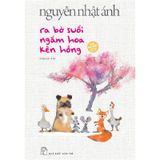 Ra Bờ Suối Ngắm Hoa Kèn Hồng (Bìa Cứng)